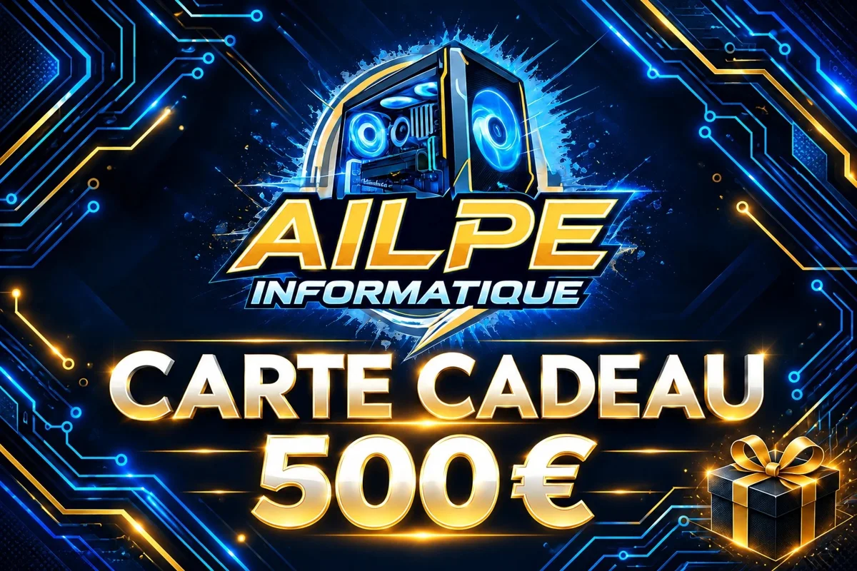 Carte cadeau AILPE Informatique 500 €